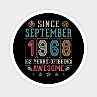 Since September 1968 Happy Birthday To Me You 52 Years Of Being Awesome Magnet